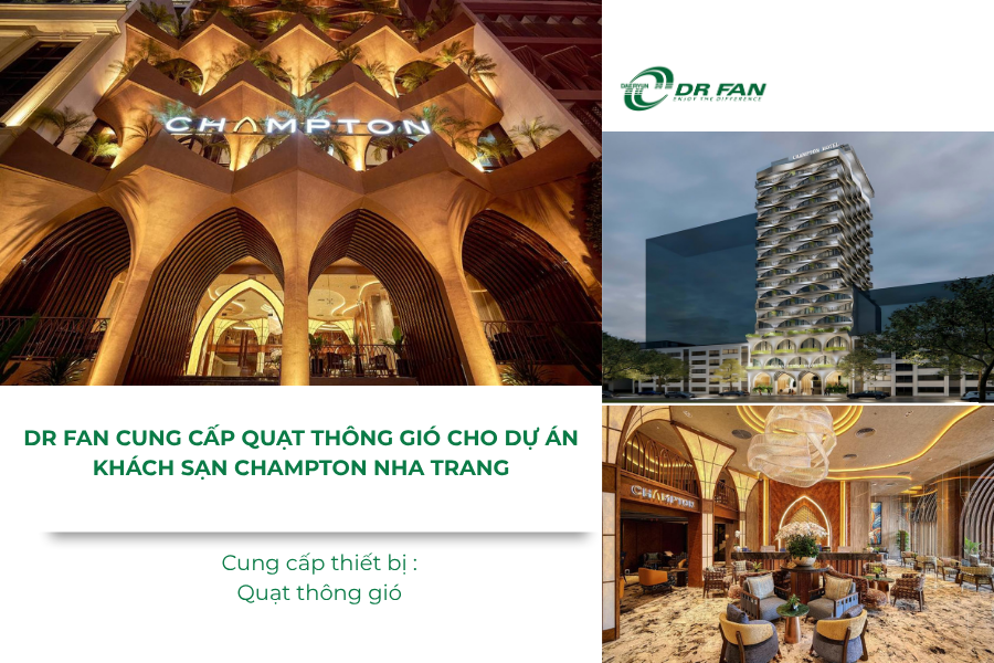 DR Fan cung cấp thiết bị thông gió cho Khách sạn Champton Nha Trang